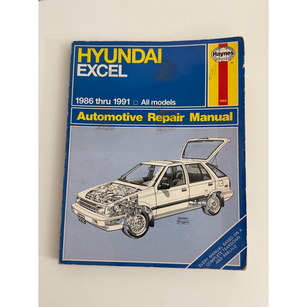 Haynes Hyundai Excel 1986-1991 Automotive Repair Manual 1552 DIY Service Guide